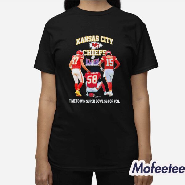 Chiefs Time To Win Super Bowl 58 For #58 Shirt