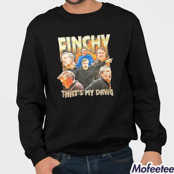 Dane Moore Finchy That’s My Dawg Sweatshirt