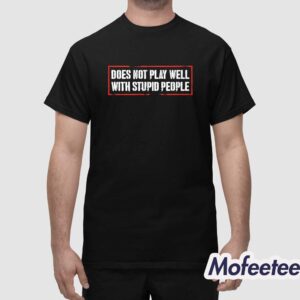David Draiman Does Not Play Well With Stupid People Shirt 1