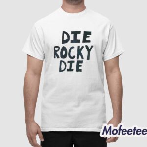Die Rocky Die Shirt 1