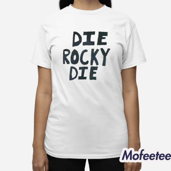 Die Rocky Die Shirt