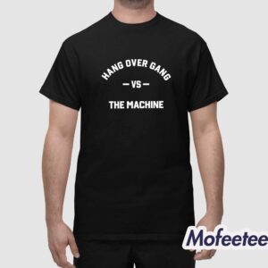 Hang Over Gang Hog Vs The Machine Shirt 1
