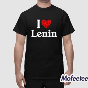 I Love Lenin Shirt 1