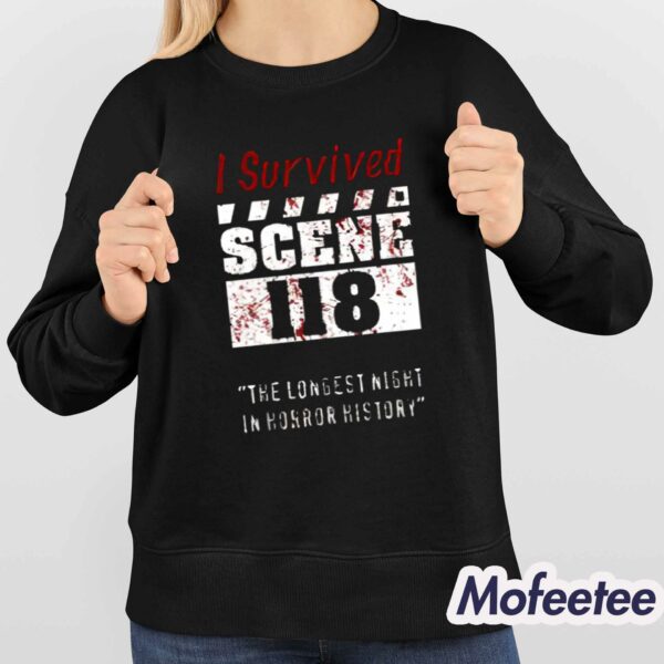 I Survived Scene 118 The Longest Night In Horror History Shirt
