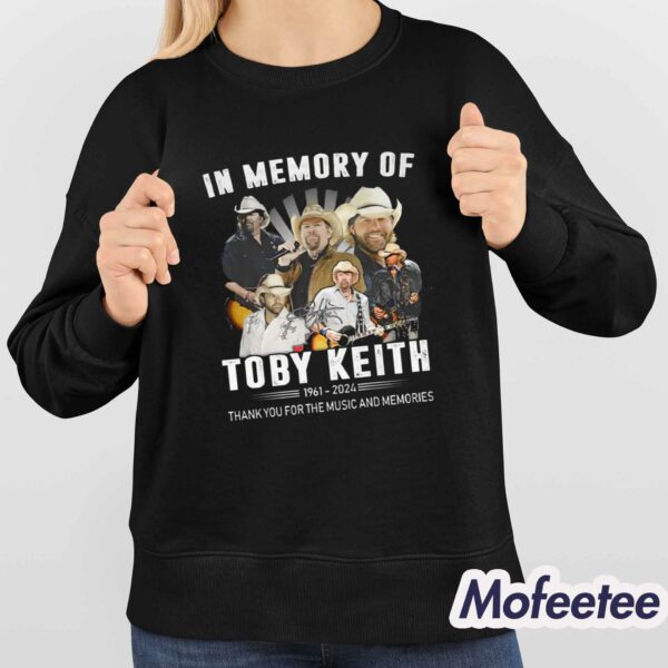 In Memory Of Toby Keith 1961-2024 Thank For Music Shirt