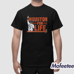 Jose Altuve Houston For Life Shirt 1