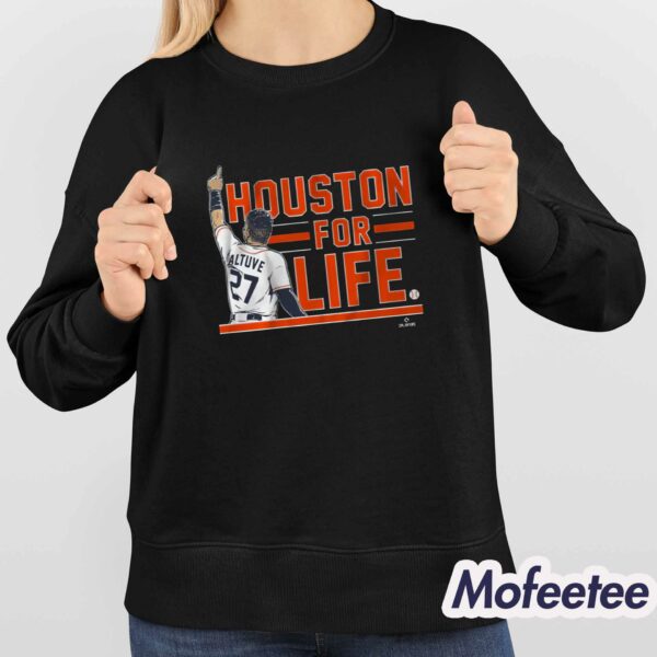 Jose Altuve Houston For Life Shirt