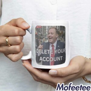 Lee Zeldin Delete Your Account Mug 1