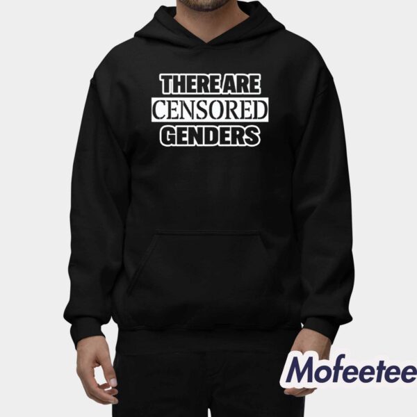 Liam Morrison There Are Censored Genders Shirt