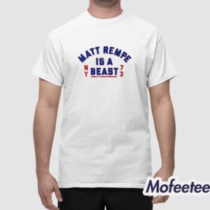 Matt Rempe Is A Beast Shirt 1