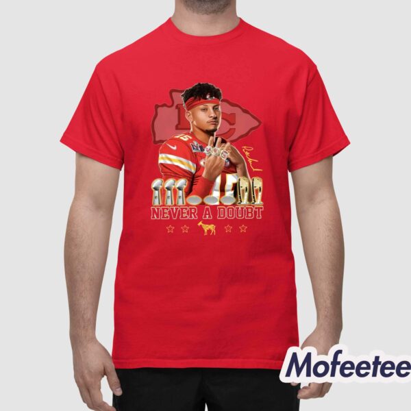 Patrick Mahomes Never A Doubt Shirt