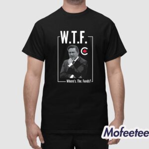 Pierre Poilievre WTF Where's The Funds Bring It Home Shirt 1