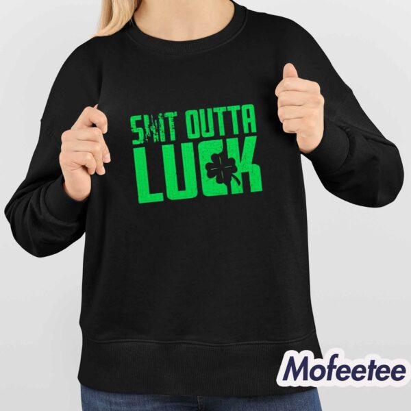St Patrick’s Day Shit Outta Luck Shirt