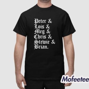 Stephen Peter Lois Meg Chris Stewie Brian Shirt 1
