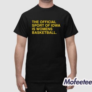 The Official Sport Of Iowa Is Womens Shirt 1