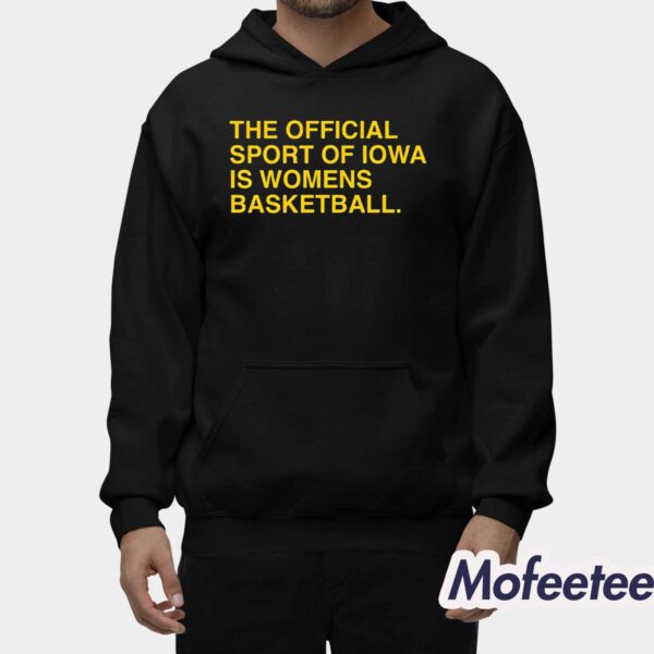 The Official Sport Of Iowa Is Womens Shirt