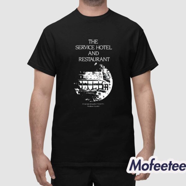 The Service Hotel And Restaurant Shirt