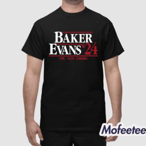Baker Evans24 Fire Them Cannons Shirt 1