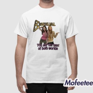 Bisexual You Get The Best Of Both Worlds Shirt 1