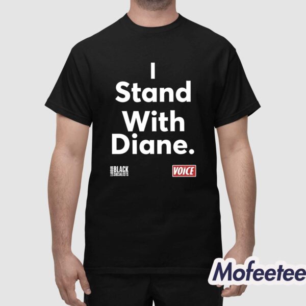 Diane Abbott Mp I Stand With Diane Shirt