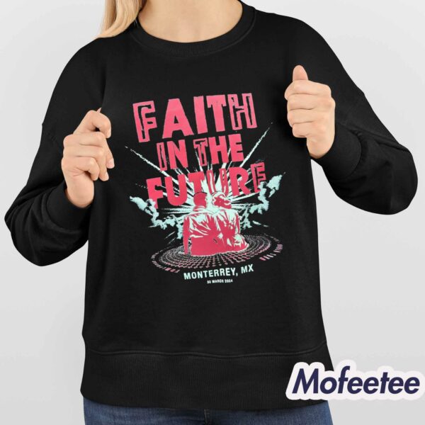 Faith In The Future Monterrey MX Shirt