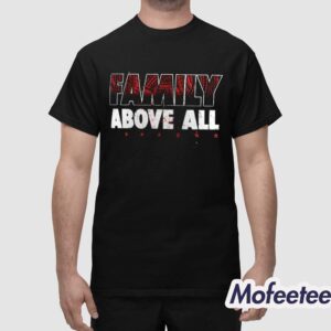 Family Above All Roman Reigns Shirt 1