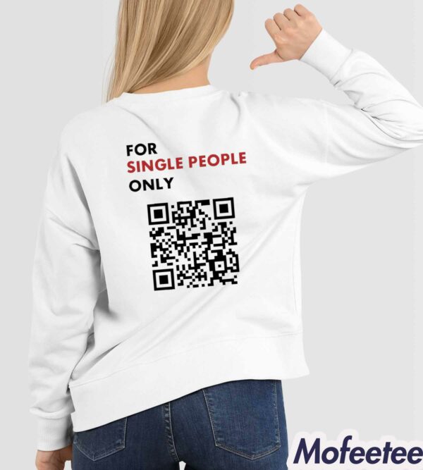 For Single People Only QR Code Shirt