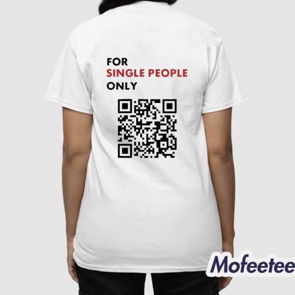 For Single People Only Qr Code Shirt Hoodie
