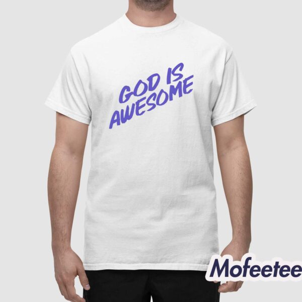 God Is Awesome Shirt