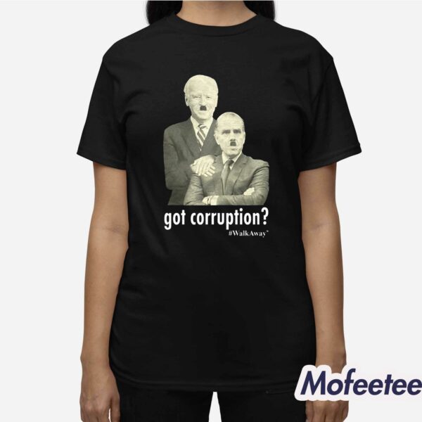 Got Corruption Walkaway Joe And Hunter Biden Shirt