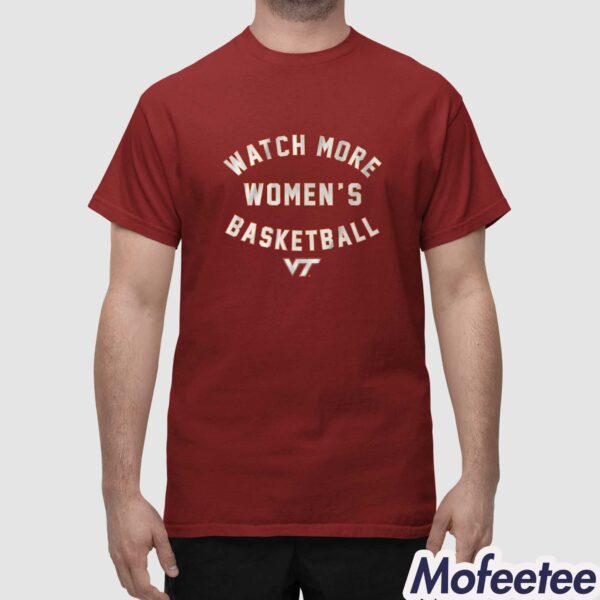 Hokies Watch More Women’s Basketball Shirt