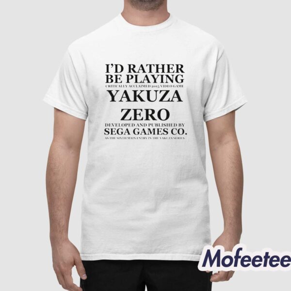 I’d Rather Be Playing Critically Acclaimed 2015 Video Game Yakuza Zero Shirt