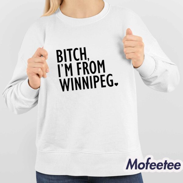 Jennifer Gunter Bitch I’m From Winnipeg Shirt