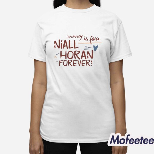 Money Is Fake Niall Horan Is Forever Shirt