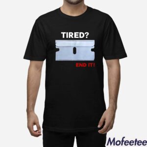 Nigga Tired End It Shirt 1