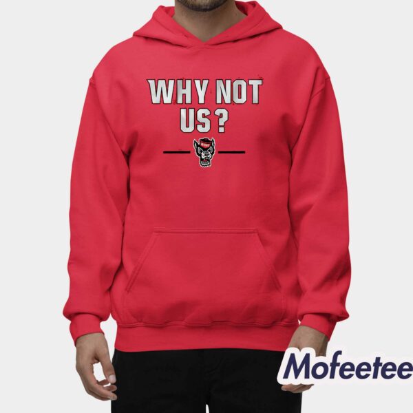 North Carolina Why Not Us Shirt