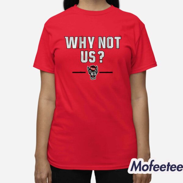North Carolina Why Not Us Shirt