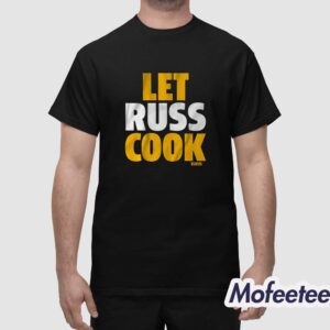 Russell Wilson Pittsburgh Let Russ Cook Shirt 1