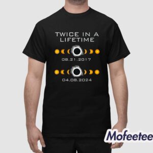 Solar Eclipse Twice In A Lifetime 2024 Shirt 1