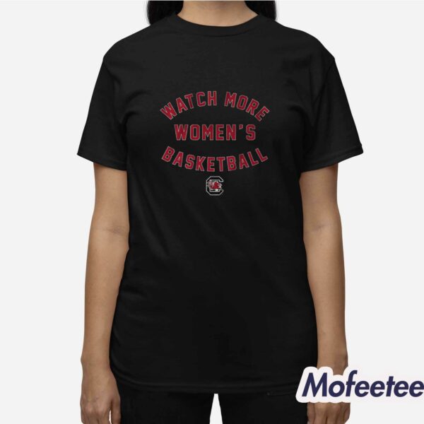 South Carolina Watch More WBB Shirt