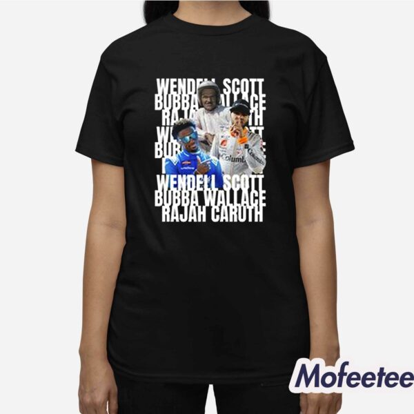 Wendell Scott Bubba Wallace Rajah Caruth Shirt