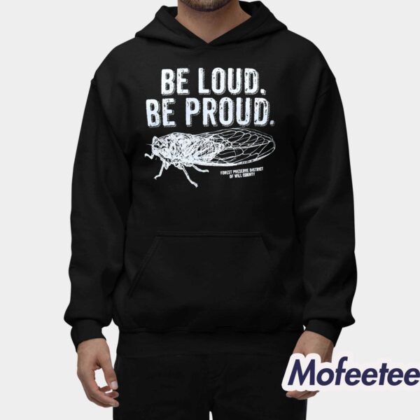 Be Loud Be Proud Cicada Shirt