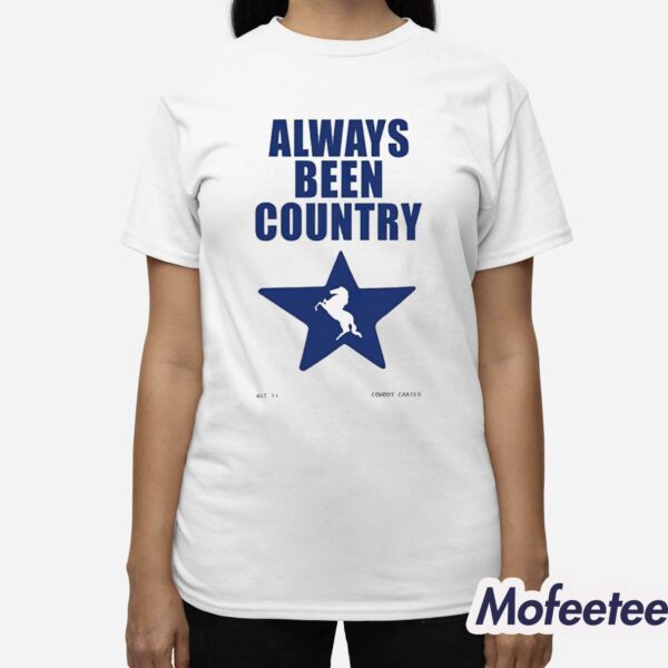 Beyonce Always Been Country Shirt