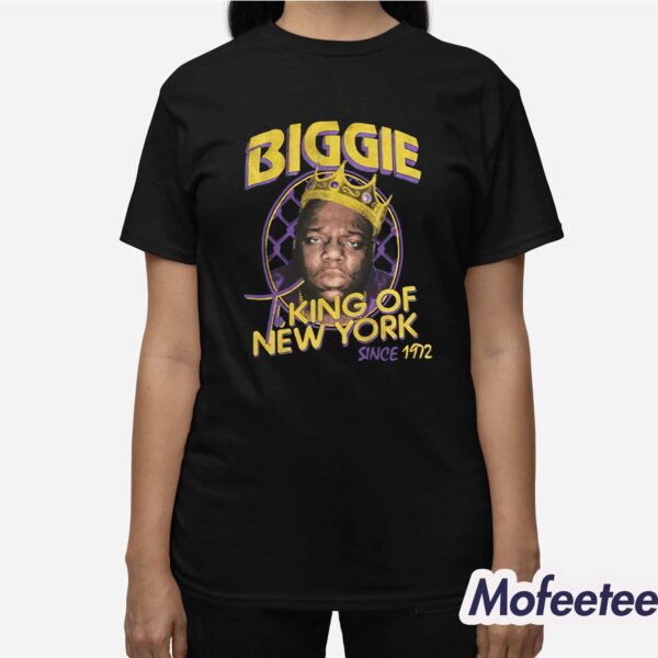 Biggie King Of New York Since 1972 Shirt