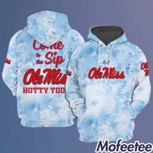 Coach Lane Kifin Come To The Sip Ole Mis Hotty Toddy Hoodie