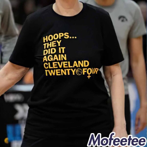 Coach Lisa Bluder Hoops They Did It Again Cleveland Twenty Four Shirt