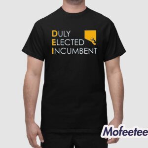 Duly Elected Incumbent M Scott Dei Hoodie 1