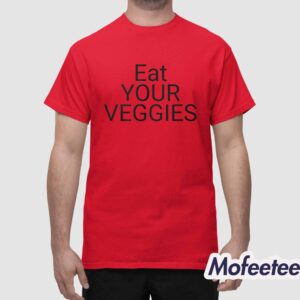 Eat Your Veggies Shirt 1