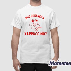 Frog Who Ordered A Yappuccino Shirt 1