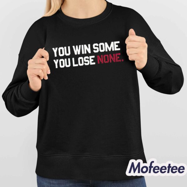 Gamecock WBB You Win Some You Lose None Shirt